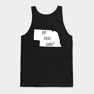 Nebraska - Got Clean Water? Tank Top